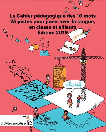 Le Cahier Pédagogique de la Langue Française en fête Le Cahier Pédagogique de la Langue Française en fête