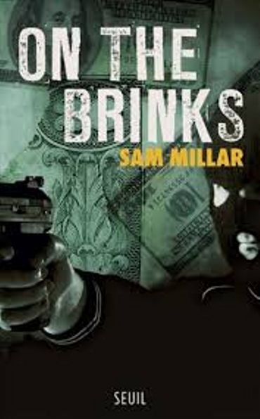 «On the Brinks » de Sam Millar – Ed Seuil «On the Brinks » de Sam Millar – Ed Seuil