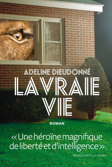 La vraie vie, d'Adeline Dieudonné La vraie vie, d'Adeline Dieudonné
