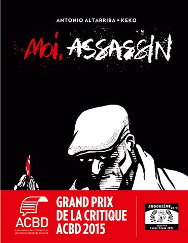 "Moi assassin" d'Antonio Altarriba et Keko. "Moi assassin" d'Antonio Altarriba et Keko.