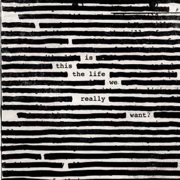 Is This The Life We Really Want? Is This The Life We Really Want?
