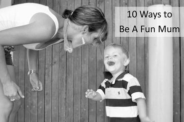 Be A Fun Mum Be A Fun Mum