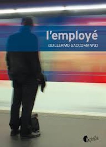 Guillermo Saccomanno, « L'Employé », Asphalte Guillermo Saccomanno, « L'Employé », Asphalte