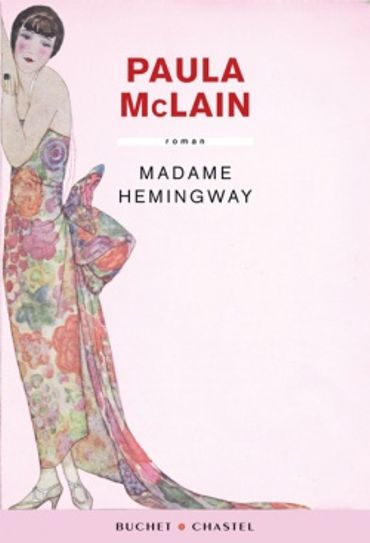 « Madame Hemingway » de Paula Mc Lain – Ed Buchet-Chastel « Madame Hemingway » de Paula Mc Lain – Ed Buchet-Chastel