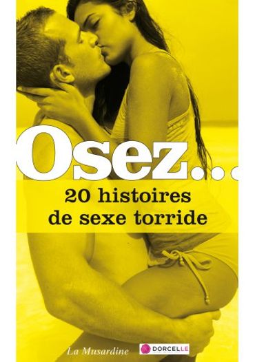 "Osez 20 histoires de sexe torride", collectif, éditions La Musardine, 8,20 euros "Osez 20 histoires de sexe torride", collectif, éditions La Musardine, 8,20 euros