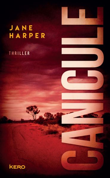 Canicule, Jane Harper Canicule, Jane Harper