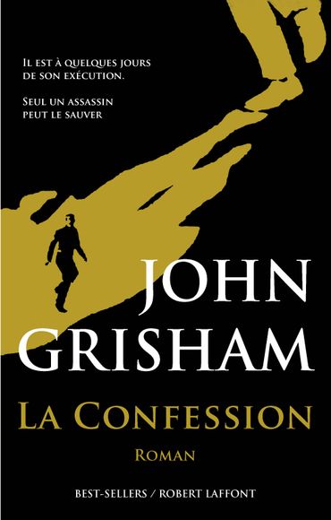 "La Confession", de John Grisham chez Robert Laffont "La Confession", de John Grisham chez Robert Laffont