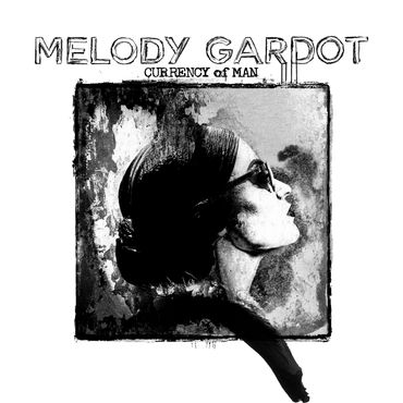 Melody Gardot, "Currency of Man" (Deluxe Edition) Melody Gardot, "Currency of Man" (Deluxe Edition)