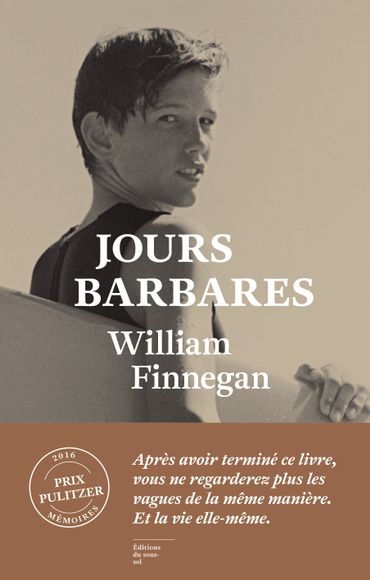 Jours barbares, William Finnegan Jours barbares, William Finnegan