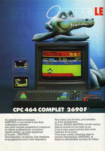Une publicité pour l'Amstrad CPC 464 dans un magazine français. Une publicité pour l'Amstrad CPC 464 dans un magazine français.