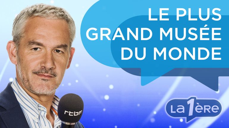 Le plus grand Musée du Monde