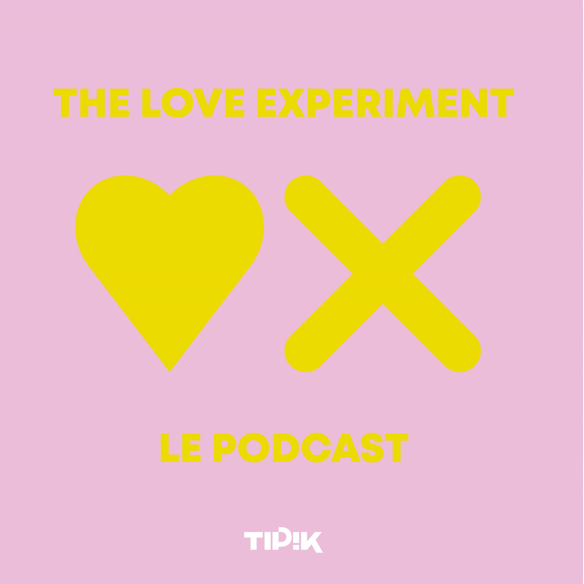 The Love Experiment : le podcast