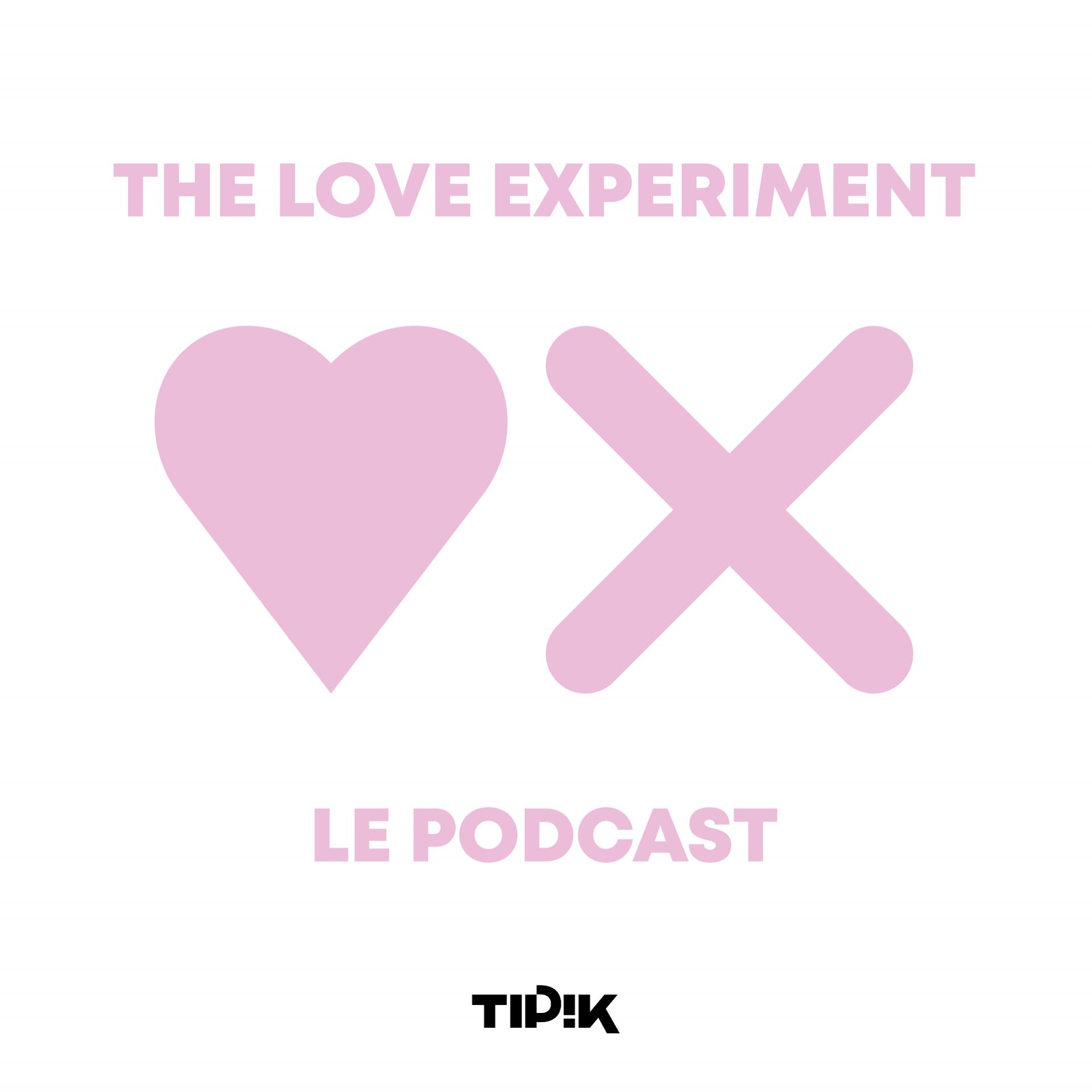 The Love Experiment : le podcast
