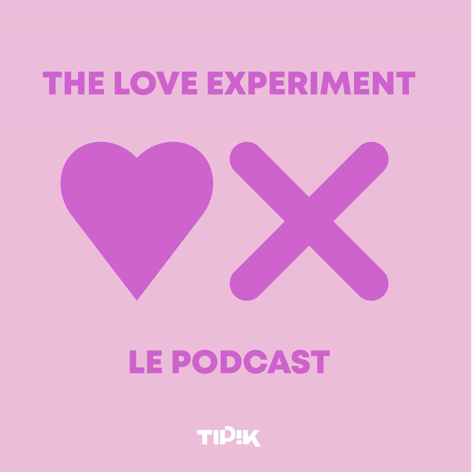 The Love Experiment : le podcast