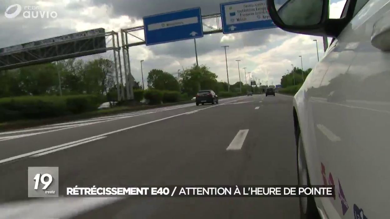 Rétrécissement de l E40 à Bruxelles : attention à l heure de pointe