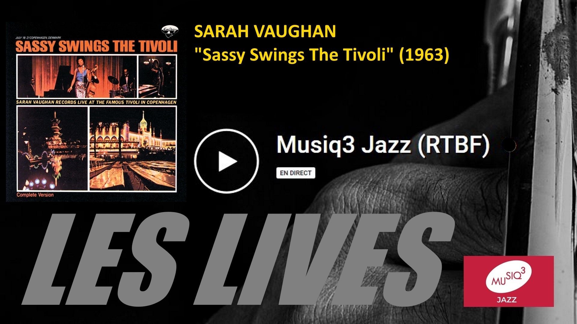Les lives de Musiq3 Jazz : Sarah Vaughan "Sassy Swings The Tivoli"
