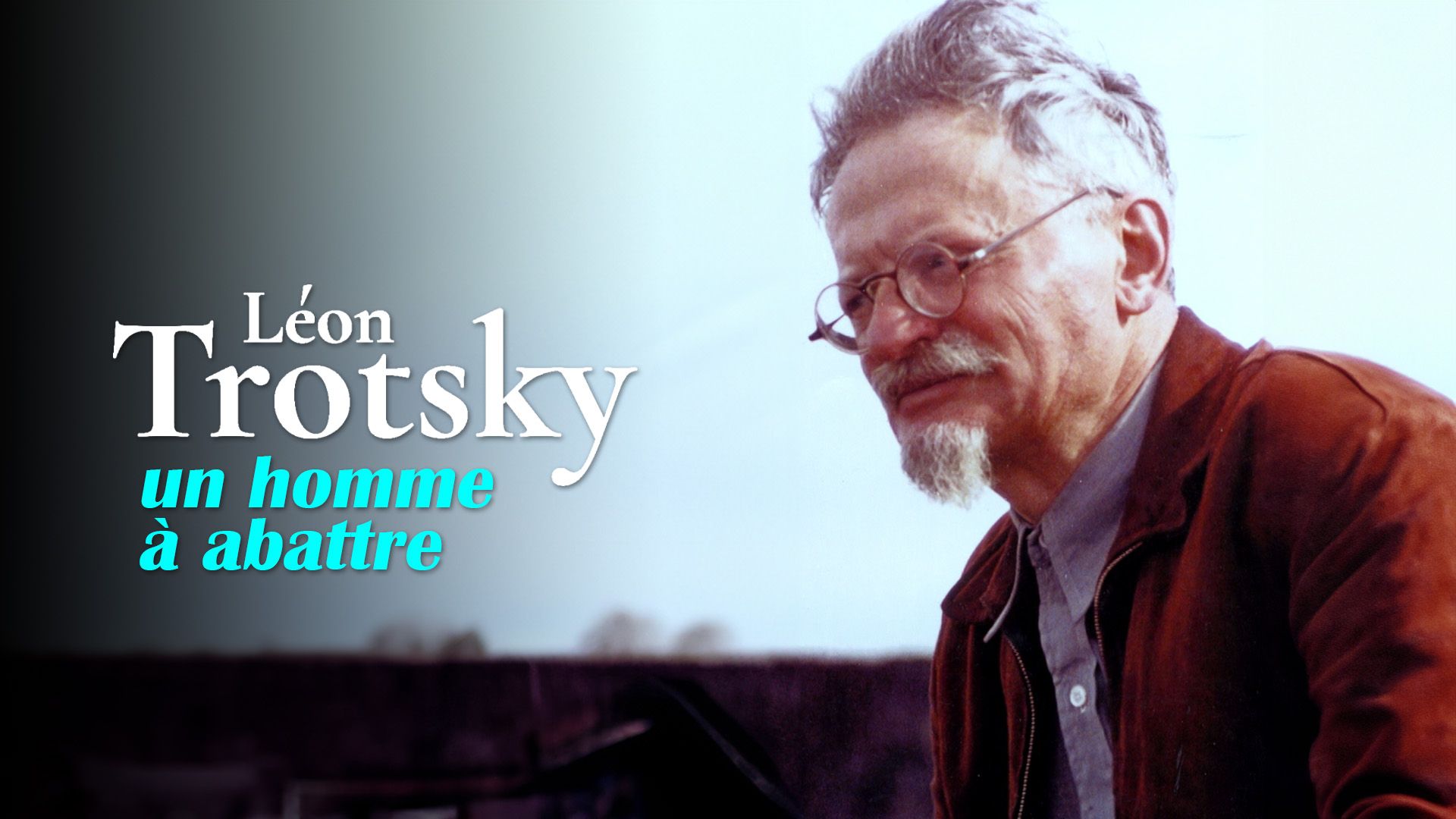Léon Trotsky, un homme à abattre