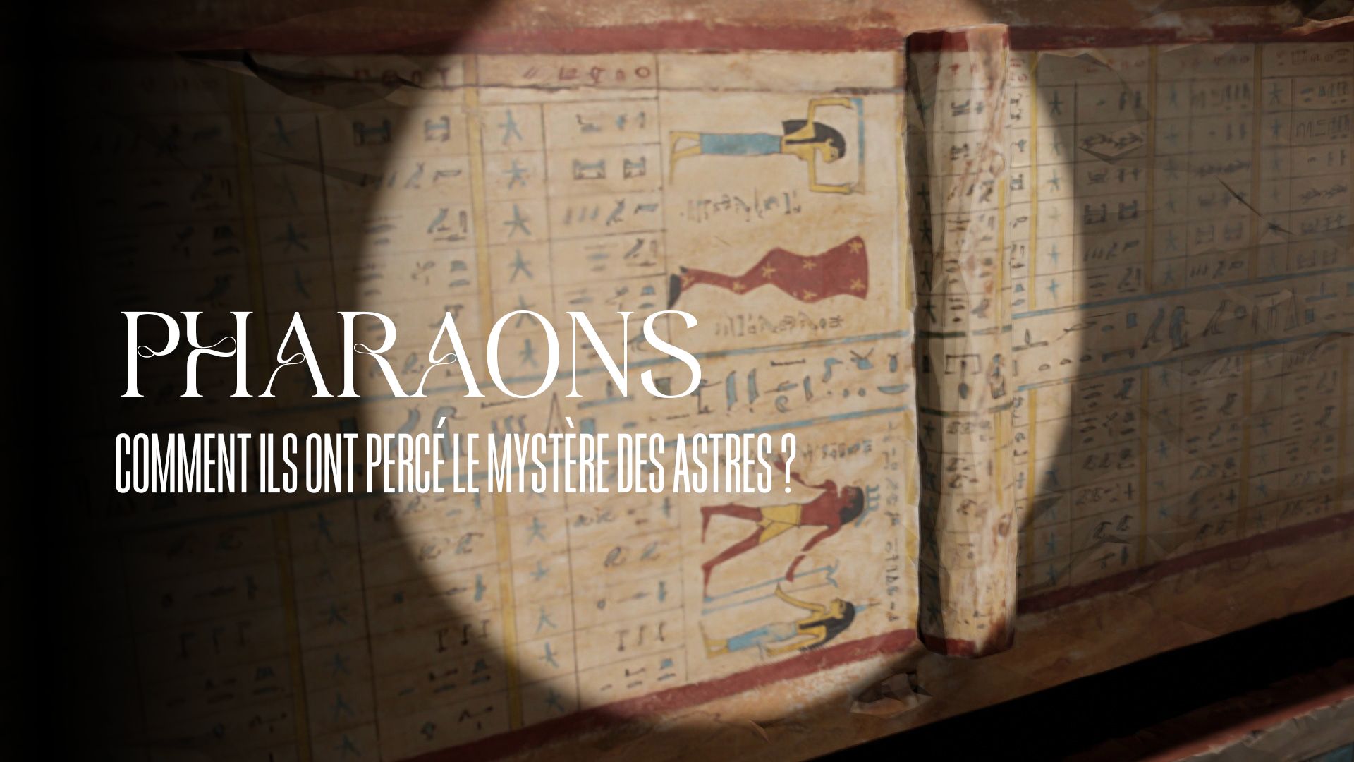 Pharaons, comment ils ont percé le mystère des astres