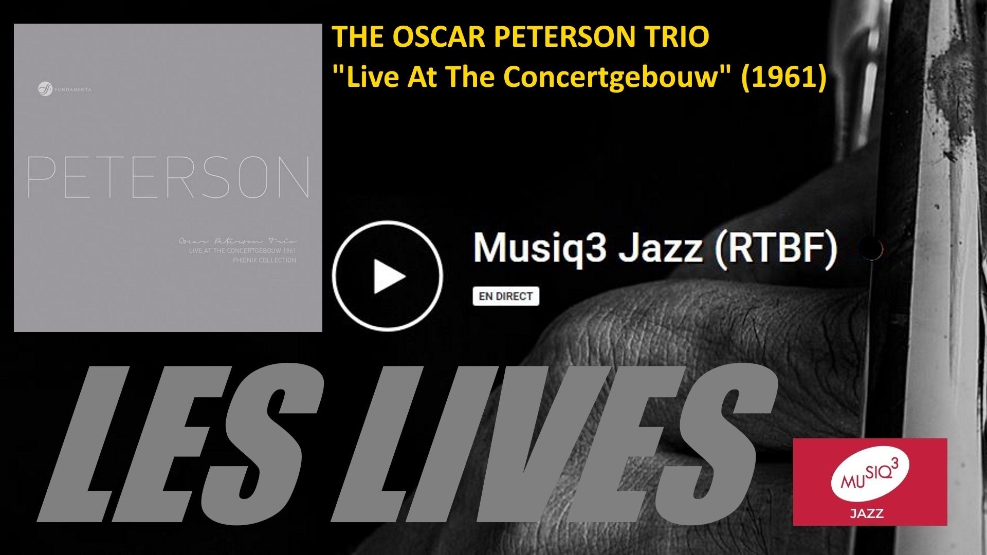Les lives : The Oscar Peterson Trio ("Live At The Concertgebouw", 1961)