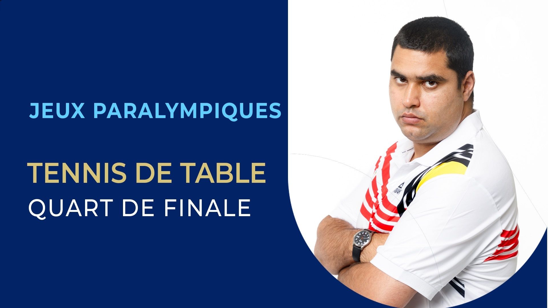 Jeux Paralympiques 2024 Tennis de Table Quart de Finale Auvio