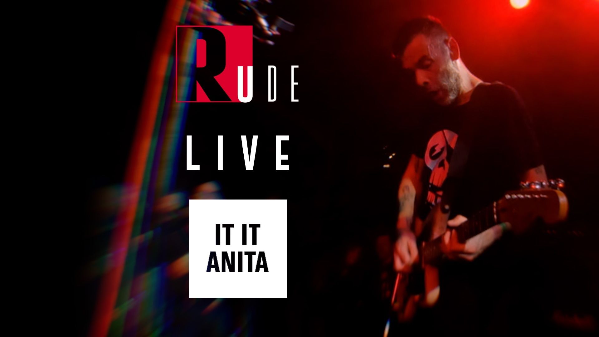 Rude #21 : It It Anita - live