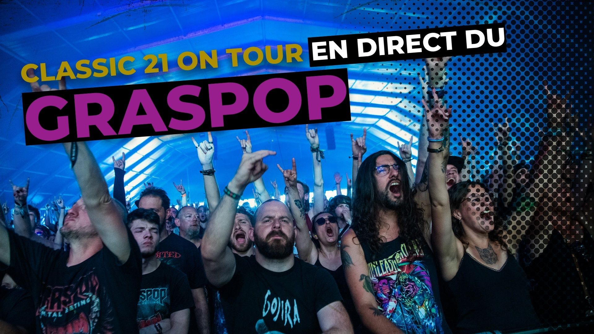 Classic 21 On Tour - En direct du Graspop Metal Meeting : jour 3