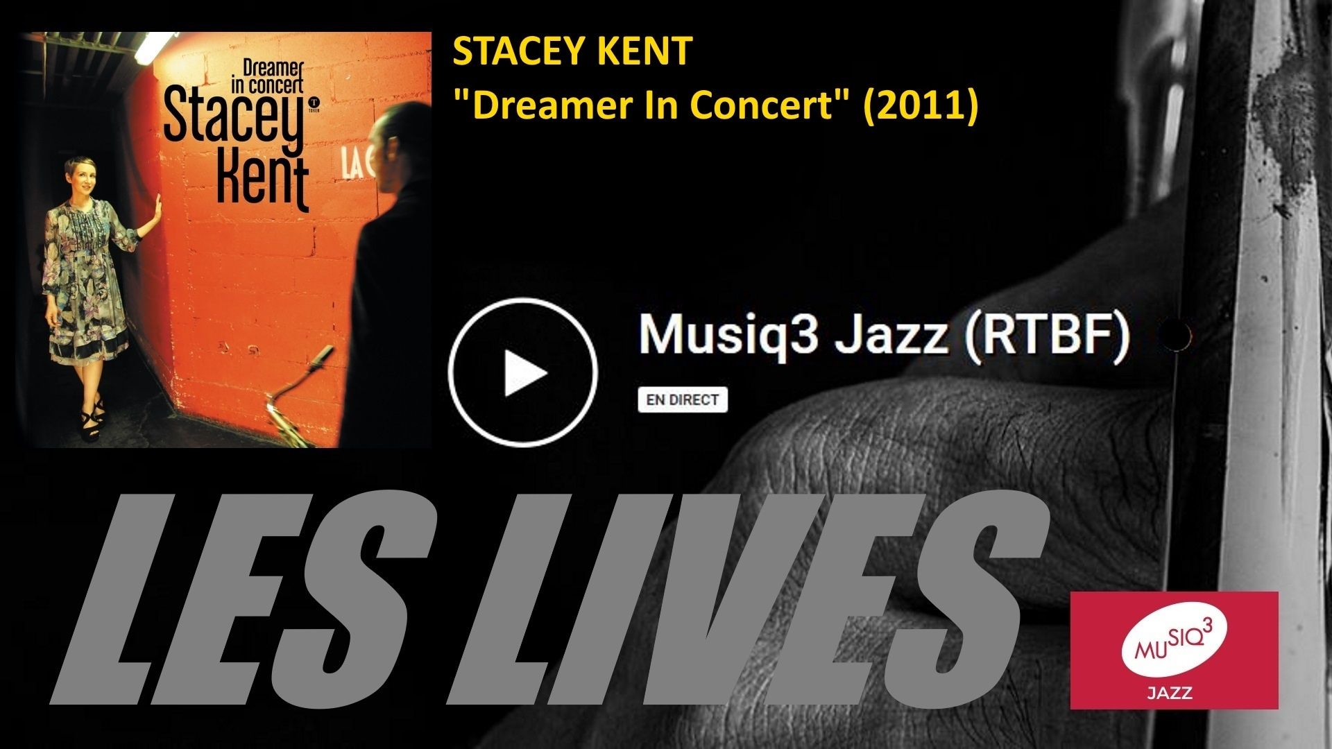 Les lives : Stacey Kent (Dreamer In Concert, 2011)