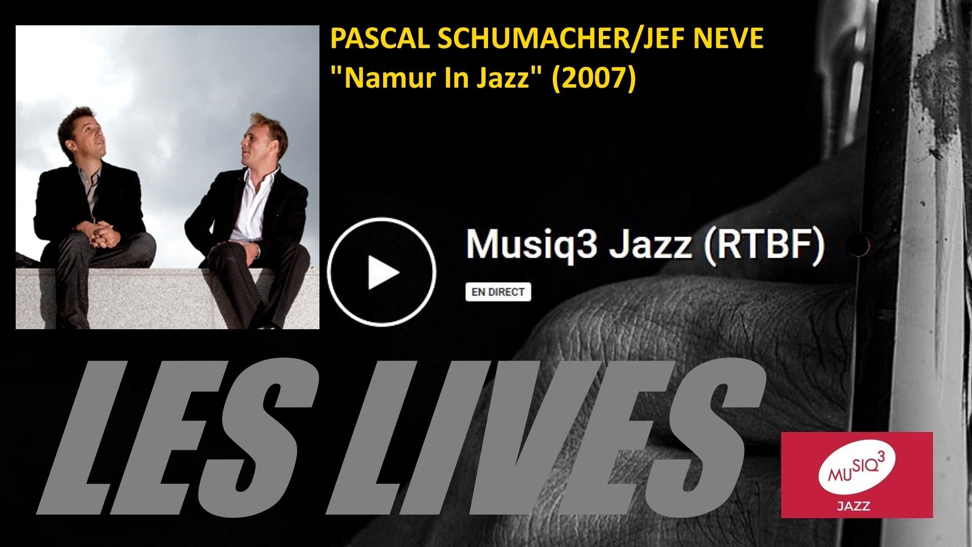 Les lives : Jef Neve/Pascal Schumacher (Namur In Jazz, 2007)
