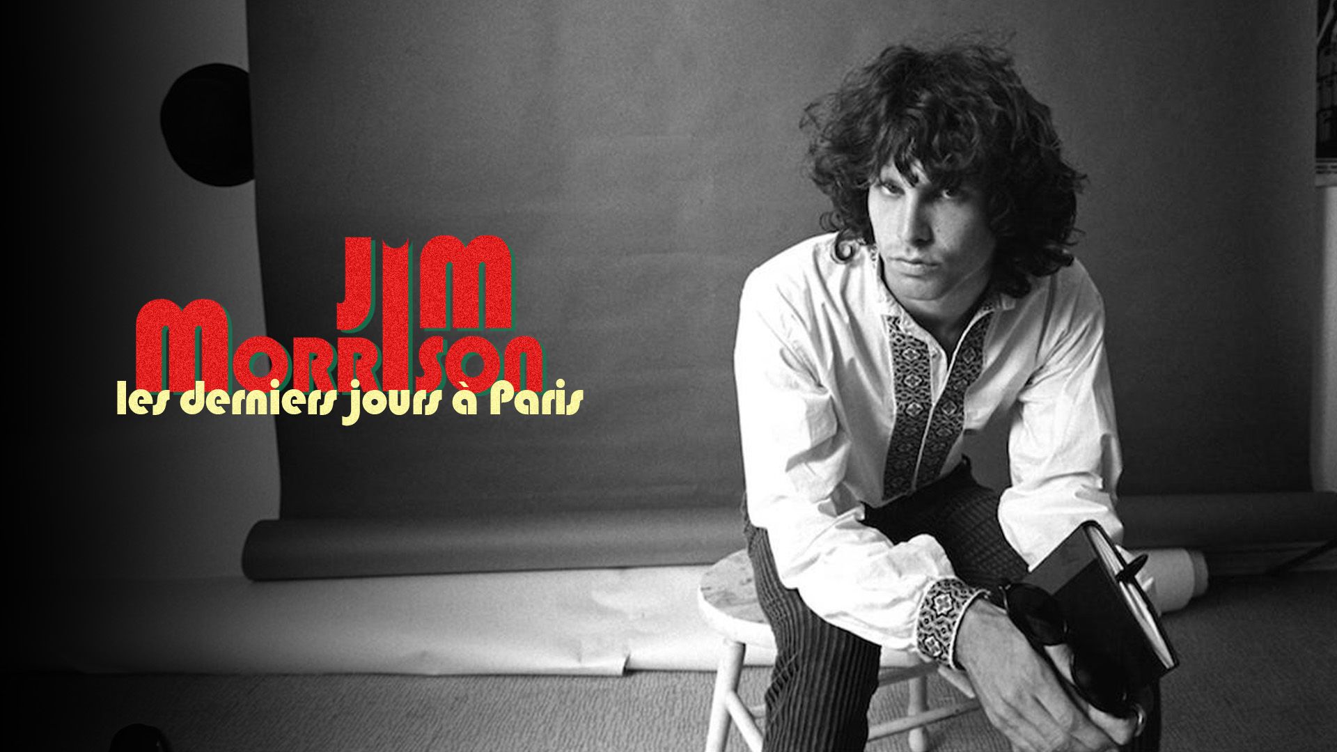 Jim Morrison, les derniers jours à Paris - Entre espoirs et errances, portrait de l'icône de The Doors