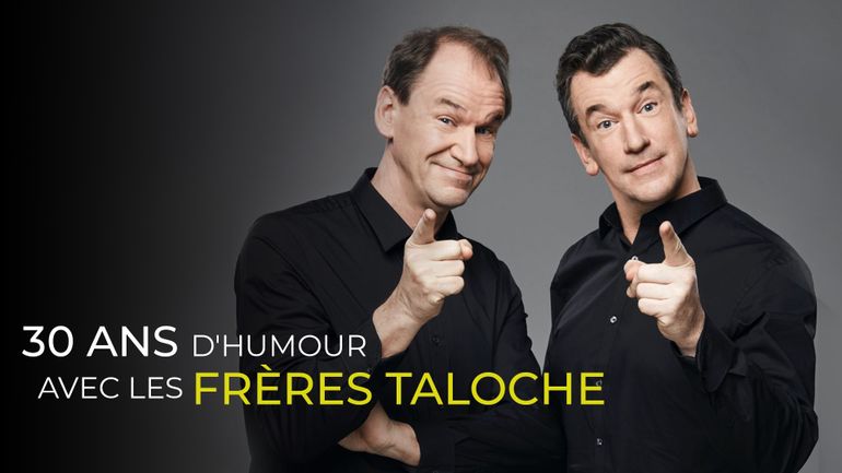 30 ans d'humour avec les frères Taloche