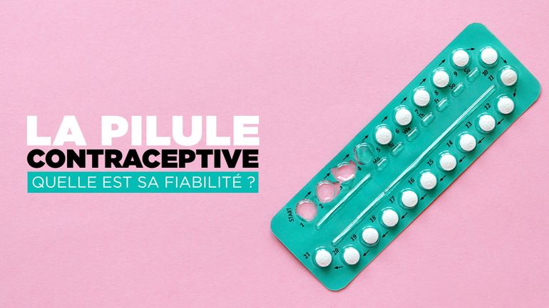 La pilule contraceptive : quelle est sa fiabilité ?