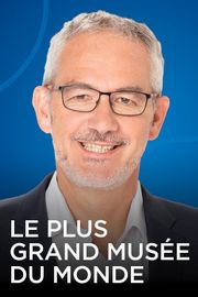Le plus grand Musée du Monde