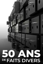 50 ans de faits divers