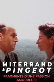 François Mitterrand à Anne Pingeot Fragments D'une Passion Amoureuse François Mitterrand & Anne Pingeot, fragments d'une passion amoureuse
