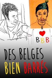 Des Belges bien barrés