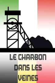 Le charbon dans les veines