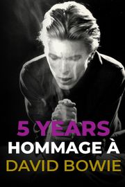 5 Years - Hommage à David Bowie