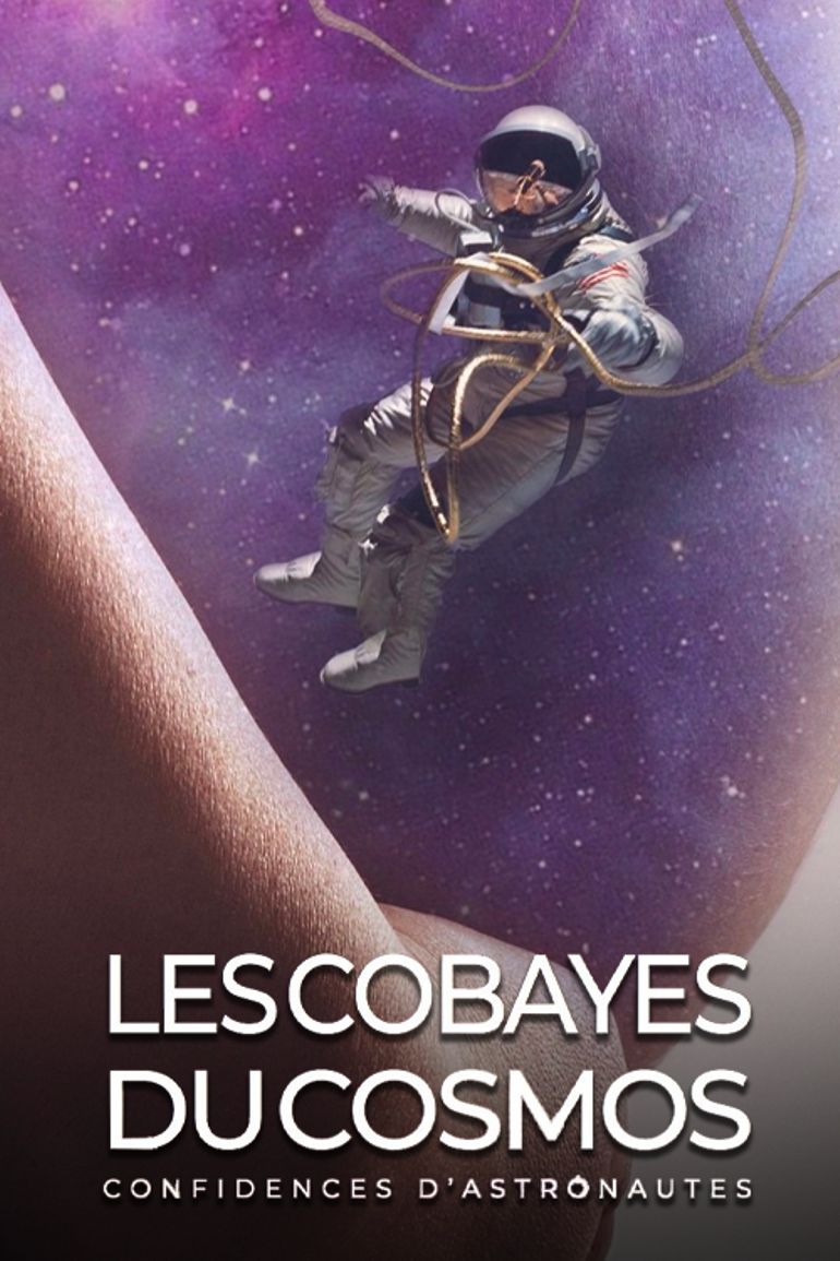 Les Cobayes Du Cosmos Confidences D Astronautes Les cobayes du cosmos - Confidences d'astronautes : Homo sapiens peut