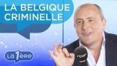 La Belgique criminelle