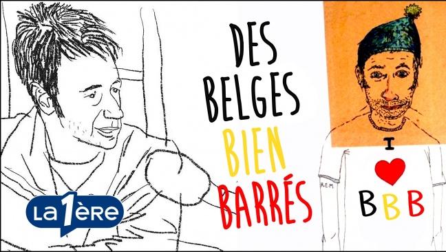 Des Belges bien barrés