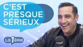 C'est presque sérieux