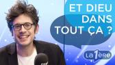 Et dieu dans tout ça ?