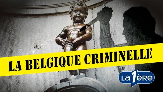 La Belgique criminelle