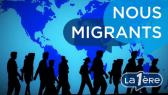 Nous migrants !