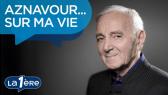 Aznavour... sur ma vie
