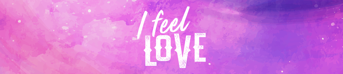 I Feel Love I Feel Love