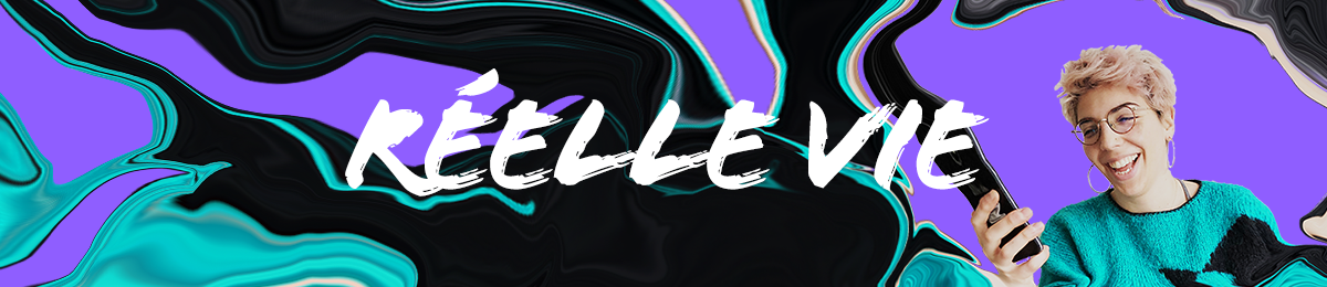 Réelle vie Réelle vie