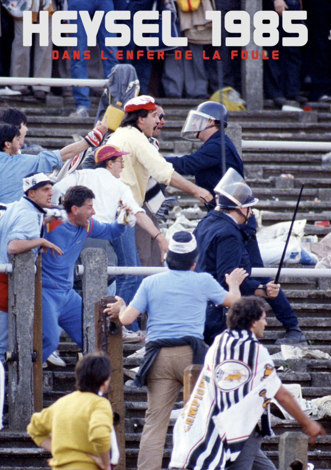 Heysel 1985 - Dans l'enfer de la foule
