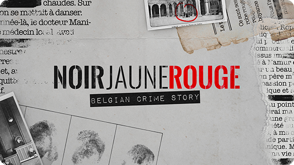 Noir Jaune Rouge - Belgian Crime Story