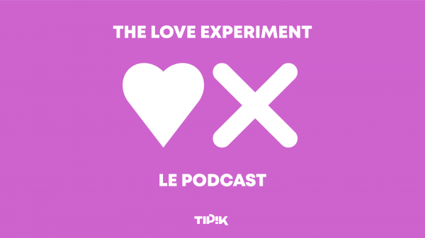 The Love Experiment : le podcast